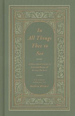In All Things Thee to See: A Devotional Guide to Selected Poems of George Herbert - George Herbert - cover