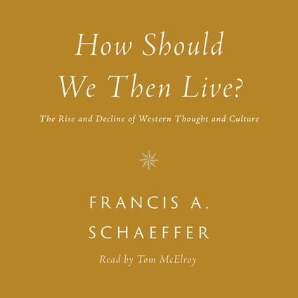 How Should We Then Live?