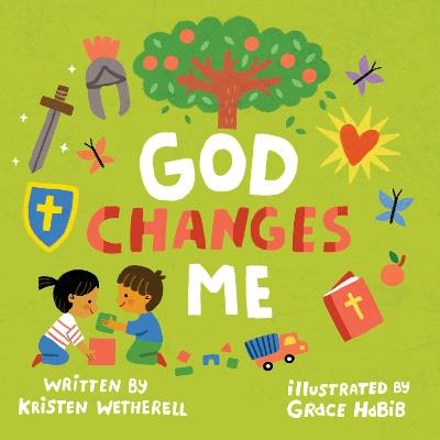 God Changes Me - Kristen Wetherell - cover