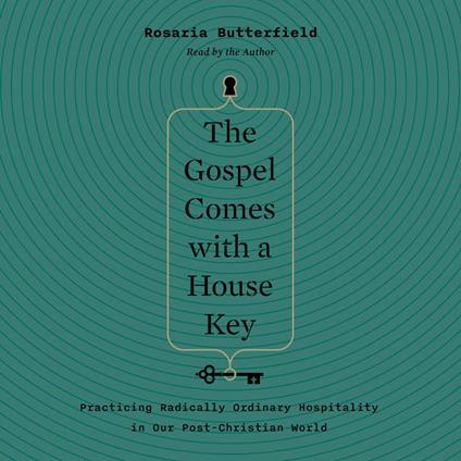 The Gospel Comes with a House Key