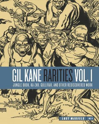 Lost Marvels No. 4: Gil Kane Rarities Vol. 1: Jungle Book, Ka-Zar, Gullivar and Other Rediscovered Work - Gil Kane - cover