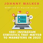 100+ Instagram Statistics That Matter to Marketers in 2023