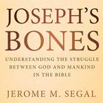 Joseph's Bones