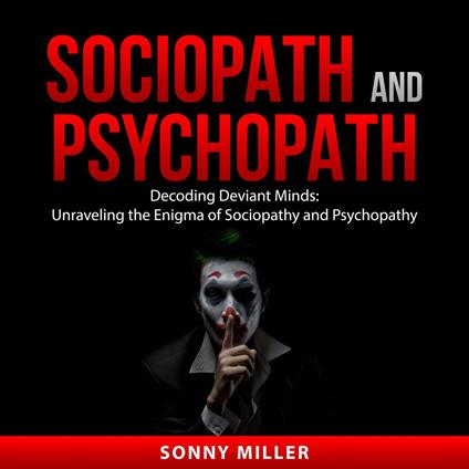 Sociopath and Psychopath