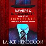 Burners & Black Markets