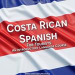 Costa Rican Spanish for Tourists