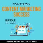 Unlocking Content Marketing Success Bundle, 2 in 1 Bundle