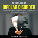 The Family Guide for Bipolar Disorder