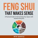 Feng Shui That Makes Sense: