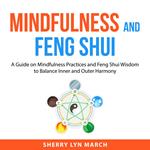 Mindfulness and Feng Shui