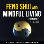 Feng Shui and Mindful Living Bundle, 2 in 1 Bundle