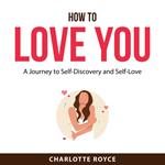 How to Love You