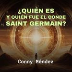 ¿Quién es y Quién fue el Conde Saint Germain?