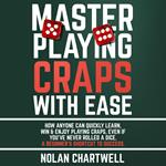 Master Playing Craps With Ease