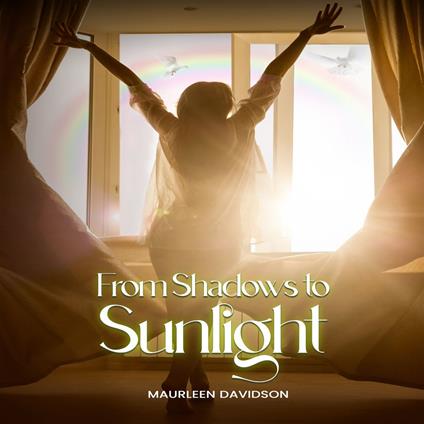 From Shadows to Sunlight