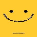 Attitude of Gratitude Journal