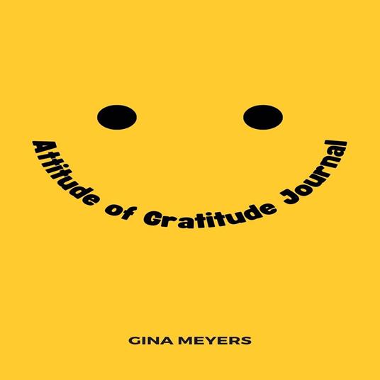 Attitude of Gratitude Journal