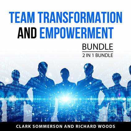 Team Transformation and Empowerment Bundle, 2 in 1 Bundle