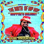 The Birth of Hip Hop: Rapper's Delight-The Gene Anderson Story