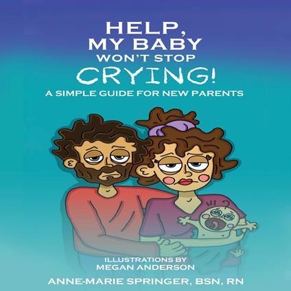 Help, My Baby Won’t Stop Crying!