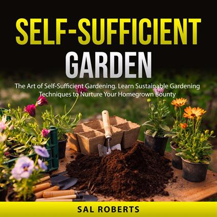 Self-Sufficient Garden