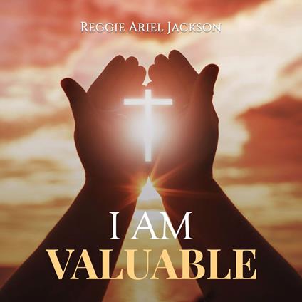 I Am Valuable