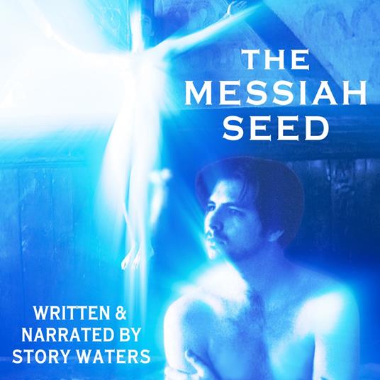 The Messiah Seed