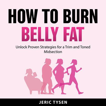 How to Burn Belly Fat