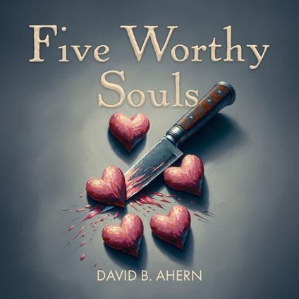 Five Worthy Souls