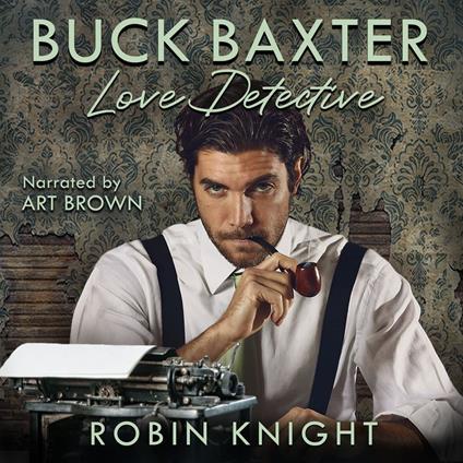 Buck Baxter, Love Detective