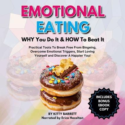 EMOTIONAL EATING - WHY You Do It & HOW To Beat It