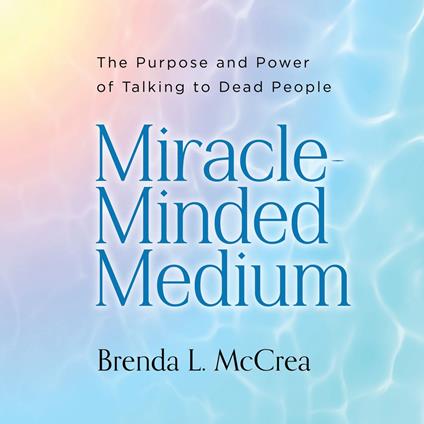 Miracle-Minded Medium