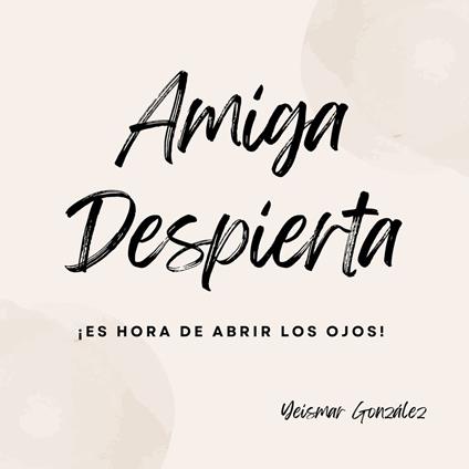 Amiga Despierta