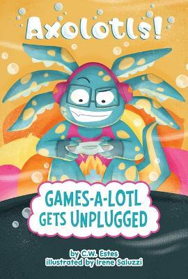 Games-A-Lotl Gets Unplugged - C W Estes - cover