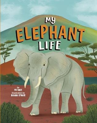My Elephant Life - Fb Smit - cover