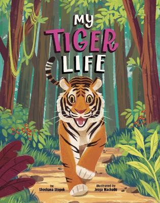 My Tiger Life - Shoshana Stopek - cover