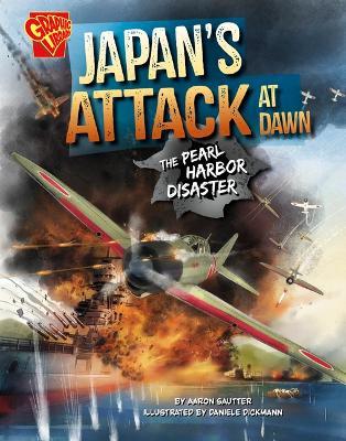 Japan's Attack at Dawn: The Pearl Harbor Disaster - Aaron Sautter - cover