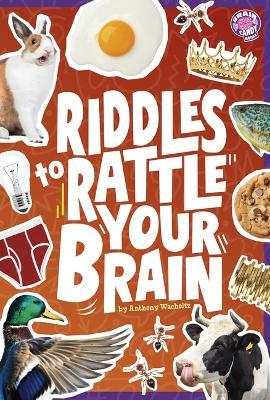 Riddles to Rattle Your Brain - Anthony Wacholtz - cover
