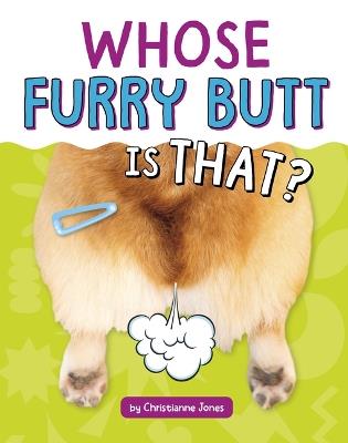Whose Furry Butt Is That? - Christianne Jones - cover