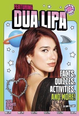 Featuring Dua Lipa: Facts, Quizzes, Activities, and More! - Erin Falligant - cover