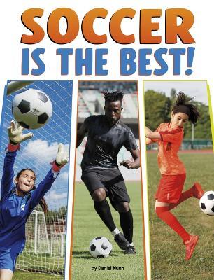 Soccer Is the Best! - Daniel Nunn - cover