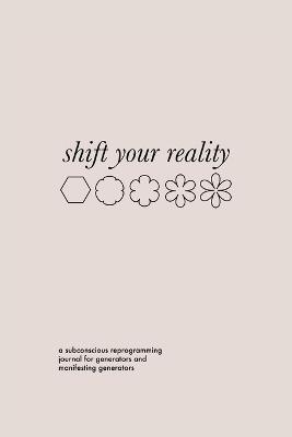 Shift Your Reality Guided Journal for Generators and MGs (Softcover) - Rachel Lieberman - cover