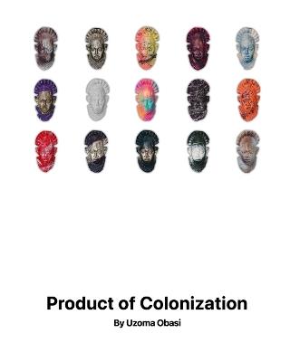 Product of Colonization - Uzoma Obasi - cover