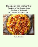 Cuisine of the Sephardim: Cooking of the Spanish Jews