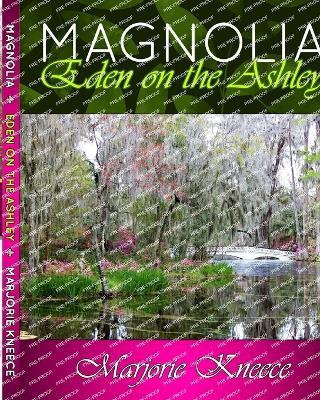 MAGNOLIA - Eden on the Ashley - Marjorie Kneece - cover