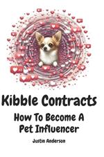 Kibble Contracts: How To Become A Pet Influencer