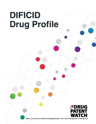 DIFICID Drug Profile, 2024: DIFICID (fidaxomicin) drug patents, FDA exclusivity, litigation, drug prices - Drugpatentwatch - cover