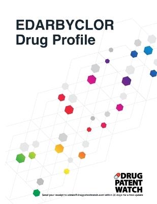 EDARBYCLOR Drug Profile, 2024: EDARBYCLOR (azilsartan kamedoxomil; chlorthalidone) drug patents, FDA exclusivity, litigation, drug prices - Drugpatentwatch - cover