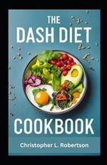 The Dash Diet Cookbook: Flavourful Low Sodium Recipes for Heart Health and Wellness