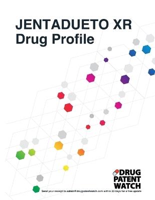 JENTADUETO XR Drug Profile, 2024: JENTADUETO XR (linagliptin; metformin hydrochloride) drug patents, FDA exclusivity, litigation, drug prices - Drugpatentwatch - cover